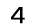 4